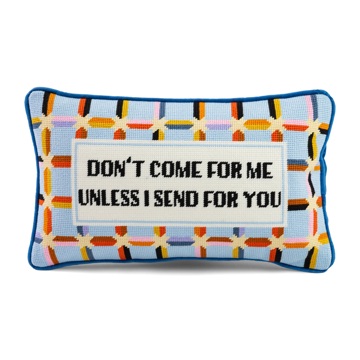 Don't Come For Me Needlepoint Pillow