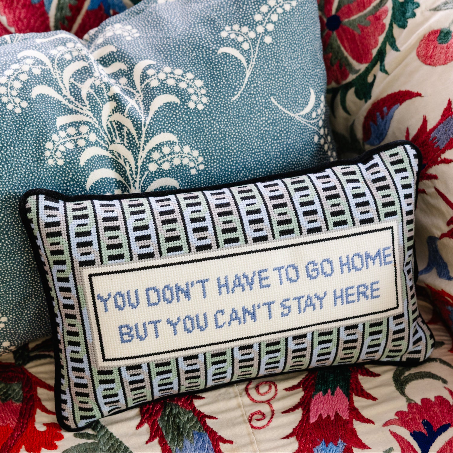 Can't Stay Here Needlepoint Pillow
